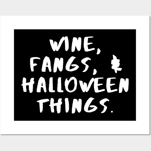 Wine, Fangs & Halloween Things - Halloween 2023 Wall Art by Barts Arts